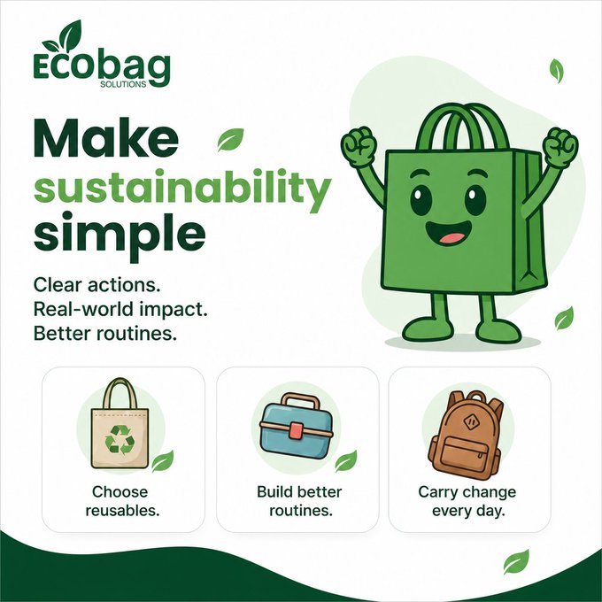 An advertisement for "ECOBAG SOLUTIONS" featuring a green cartoon shopping bag mascot and the tagline "Make sustainability simple" with three tips: "Choose reusables," "Build better routines," and "Carry change every day."