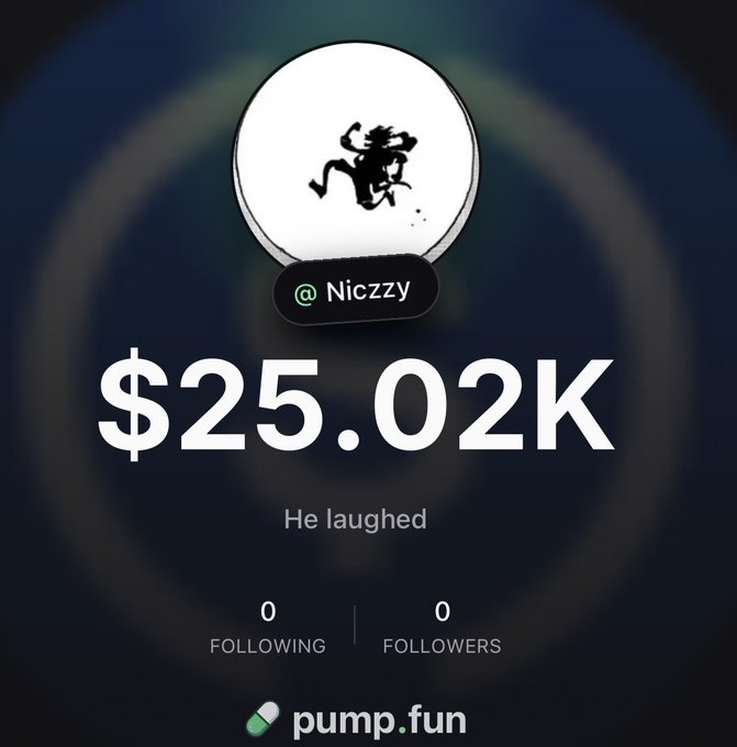 A Pump.fun profile page for '@Niczzzy' displaying '$25.02K' with the description 'He laughed' and showing 0 following and 0 followers.
