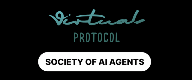 The image features the "Virtuals Protocol" logo in teal script lettering on a black background, with a white pill-shaped button below reading "SOCIETY OF AI AGENTS" in bold black text. The graphic directly reinforces the post's message by visually representing Virtuals as a platform where AI agents are framed as an organized community or society of business entities.