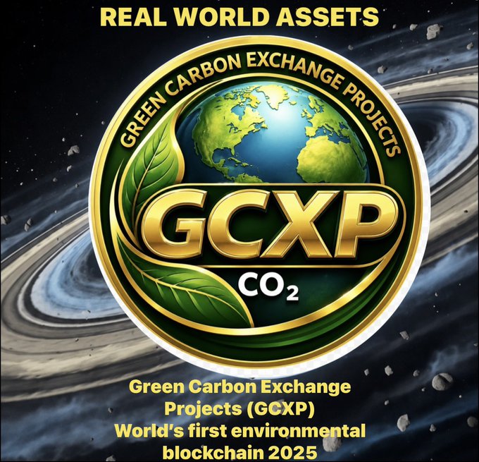 A promotional graphic for 'REAL WORLD ASSETS' featuring a gold and green 'GCXP' logo with a globe and leaves, reading 'GREEN CARBON EXCHANGE PROJECTS' and 'World's first environmental blockchain 2025'.