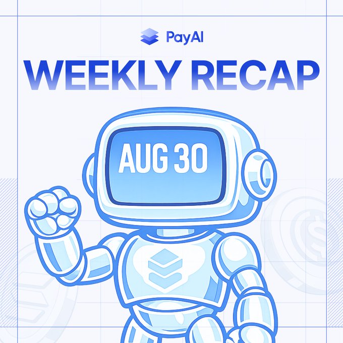 A 'PayAI WEEKLY RECAP' graphic dated AUG 30 featuring a blue and white cartoon robot mascot with one hand raised in greeting.