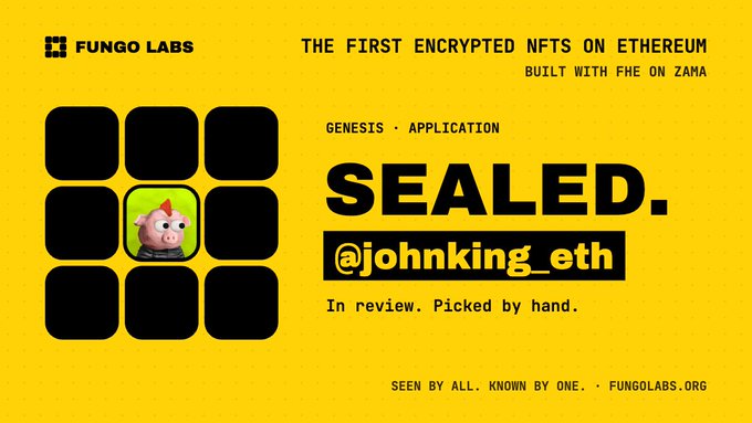 Yellow promotional graphic from FUNGO LABS advertising 'THE FIRST ENCRYPTED NFTS ON ETHEREUM BUILT WITH FHE ON ZAMA,' highlighting a sealed NFT application by @johnking_eth featuring a pig character.