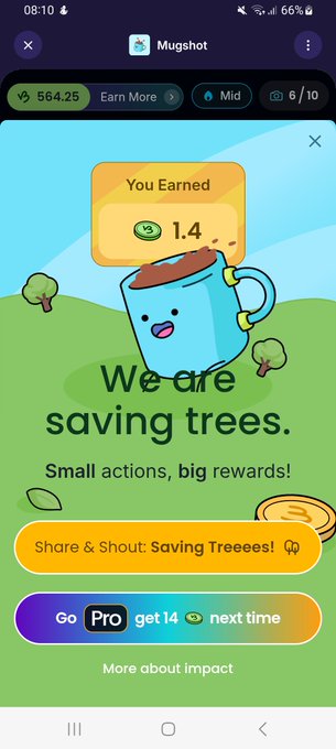 A screenshot of a Mugshot app showing 'We are saving trees. Small actions, big rewards!' with 1.4 coins earned and a Go Pro offer.