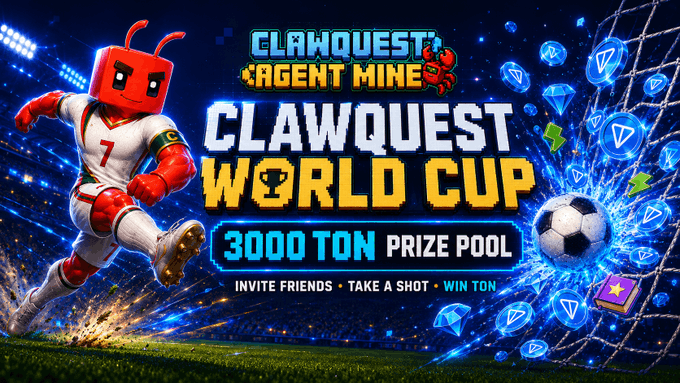 The image features a poster for an event called "CLAWQUEST WORLD CUP" with a red character, likely representing a soccer player or a robot, kicking a ball. The poster includes text that invites friends to join the event and offers a prize pool of up to 3,000 TON in exchange for taking a shot at the game.
