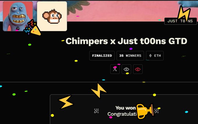 A digital 'Chimpers x Just t00ns GTD' giveaway result screen by JUST T0NS showing 'FINALIZED', '35 WINNERS', and an ETH reward, with a notification 'You won Congratulati[ons]' and a trophy icon.