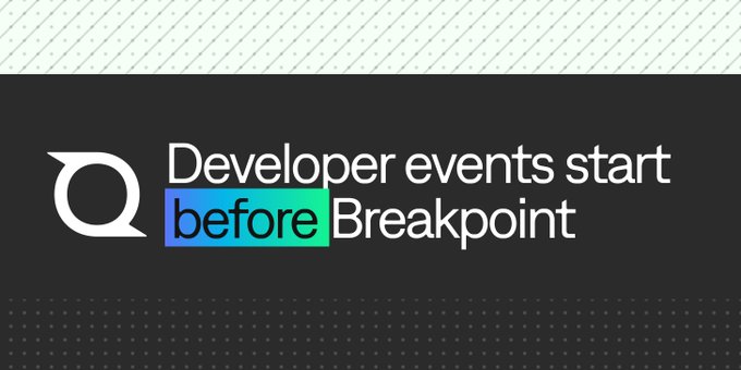 A graphic with a black background featuring a white logo and the text 'Developer events start before Breakpoint,' with 'before' highlighted in a blue and green gradient.