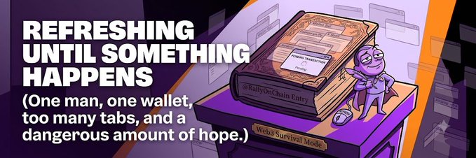 A promotional graphic with purple and orange elements titled "REFRESHING UNTIL SOMETHING HAPPENS" featuring a book labeled "RALLY ONCHAIN ENTRY", the "Web3 Survival Mode", and a purple mascot character.