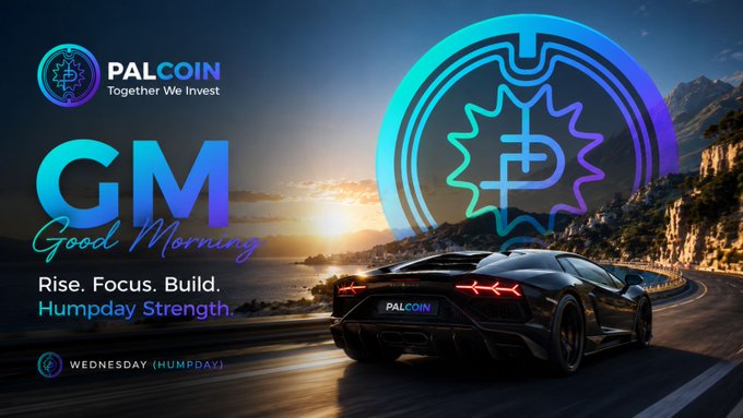 A 'GM Good Morning' promotional banner for 'PALCOIN - Together We Invest' featuring a black sports car on a coastal road at sunset with the text 'Rise. Focus. Build. Humpday Strength. WEDNESDAY (HUMPDAY)'.