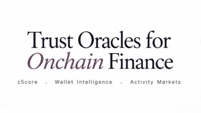 A minimalist white graphic with text reading 'Trust Oracles for Onchain Finance' in black and dark purple serif font, with three services listed below: 'zScore . Wallet Intelligence . Activity Markets'.