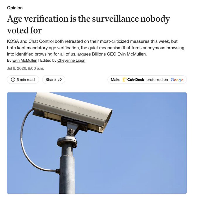 A CoinDesk Opinion article titled "Age verification is the surveillance nobody voted for" by Evin McMullen, dated July 9, 2026, features a security camera image symbolizing surveillance in the context of mandatory age verification laws.