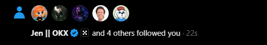 A Twitter follower notification showing that Jen || OKX (verified) and 4 others followed the user 22 seconds ago.