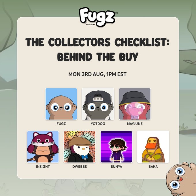 A promotional graphic for 'Fugz' titled 'The Collectors Checklist: Behind The Buy' scheduled for Monday 3rd August at 1PM EST, showcasing seven cartoon character avatars including Fugz, Yotdog, Mayjune, Insight, Dwebbs, Bunya, and Baka.