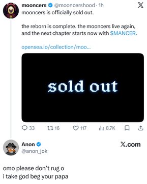An X (Twitter) post from 'mooncers (@mooncershood)' announces 'the reborn is complete. the mooncers live again, and the next chapter starts now with $MANCER' with a 'sold out' image, followed by a reply from 'Anon (@anon_jak)' reading 'omo please don't rug u o i take god beg your papa'.