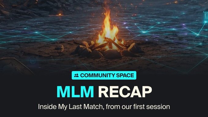 Promotional banner for 'COMMUNITY SPACE' featuring an 'MLM RECAP' titled 'Inside My Last Match, from our first session,' set against a dark background with a digital campfire and network grid overlay.