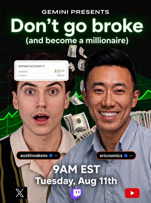 Promotional graphic featuring two men—austinoakes looking shocked next to a "SAVINGS ACCOUNT 0" card showing $25.01 available and $30.01 current, and ericnomics smiling beside falling dollar bills—with "GEMINI PRESENTS Don't go broke (and become a millionaire)" text and "9AM EST Tuesday, Aug 11th" details for a livestream where Eric helps Austin turn his last 100 SOL into millionaire status within a year.