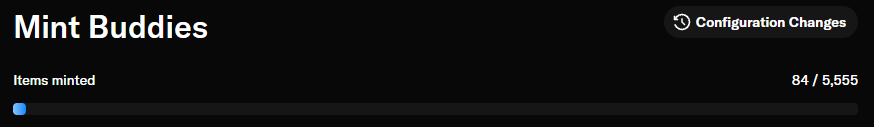 A dark webpage section titled “Mint Buddies” shows “Items minted” at “84 / 5,555,” with a “Configuration Changes” button and a short progress bar.