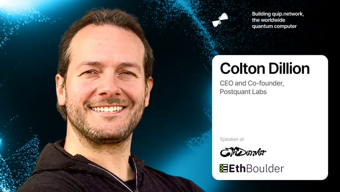 A promotional image of Colton Dillion, CEO and Co-founder of Postquantum Labs, smiling against a dark blue background with text about 'Building a quantum network, the worldwide quantum computer,' and logos for EthDenver and EthBoulder.