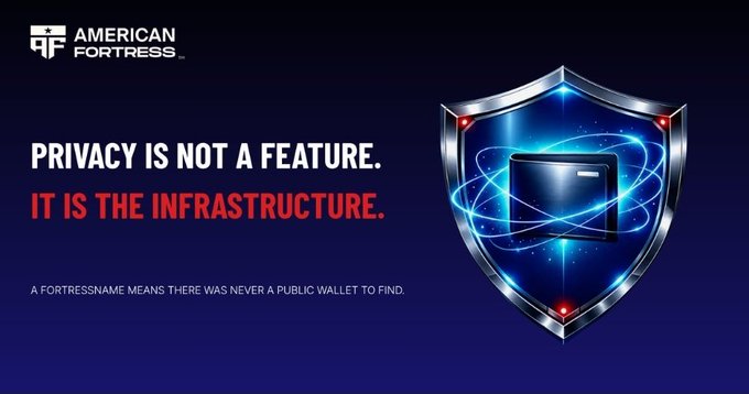 A dark promotional graphic for "American Fortress" features their shield logo with a digital wallet surrounded by blue energy rings, alongside the bold text "PRIVACY IS NOT A FEATURE. IT IS THE INFRASTRUCTURE." and a tagline stating "A FORTRESSNAME MEANS THERE WAS NEVER A PUBLIC WALLET TO FIND." The image illustrates the post's point about exposed crypto transactions by presenting FortressName as a privacy-focused solution that eliminates publicly visible wallet addresses.