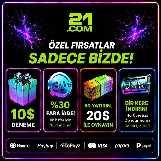 A vibrant neon promotional graphic for **21.com** featuring a "21.COM" logo and Turkish text "ÖZEL FIRSATLAR SADECE BİZDE!" (Special Offers Only With Us!) against a black background with purple lightning effects. Four glowing offer boxes highlight a **$10 Deneme** (trial), **%30 Para İade** (cashback), **$20 bonus for a $5 deposit** (20$ ile oynayın), and **"BİR KERE İNDİRİN!"** (free spins), with payment methods including Havale, Hayhay, ecoPayz, VISA, papara, and papel listed at the bottom—perfectly complementing the post's promotion of trial bonuses, cashback, free spins, and extra game balance as a privileged membership start.