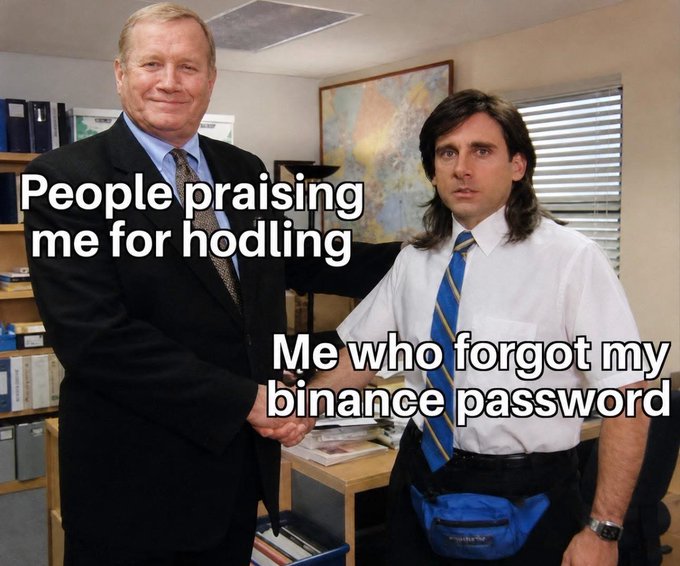 A meme featuring two men shaking hands in an office, captioned 'People praising me for hodling' over the smiling man on the left and 'Me who forgot my binance password' over the awkward-looking man on the right.