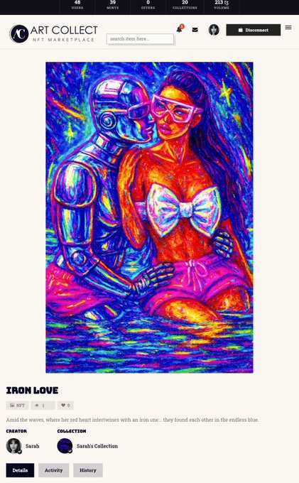 A screenshot of the "ART COLLECT NFT MARKETPLACE" shows a vibrant painting titled "IRON LOVE" by creator Sarah, depicting a metallic robot embracing a woman in sunglasses.