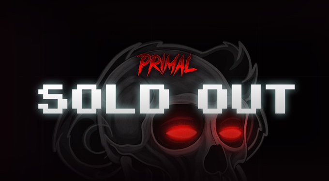 Graphic reading 'PRIMAL SOLD OUT' in red and white pixelated text over a dark skull with glowing red eyes on a black background.