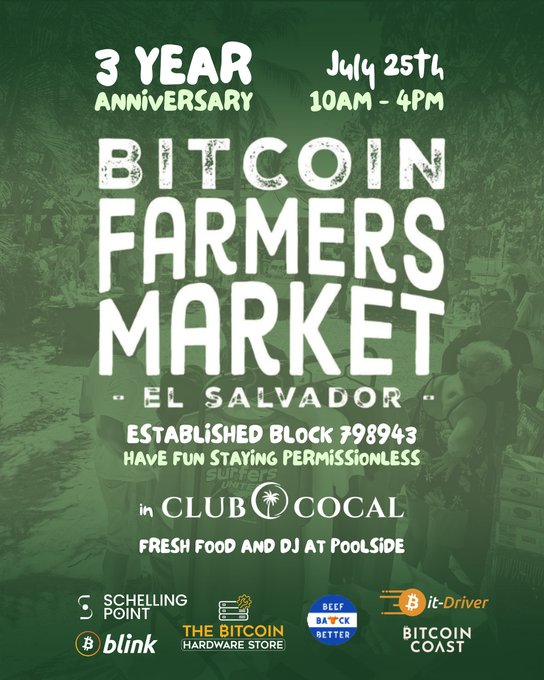 A promotional poster for the 'Bitcoin Farmers Market' 3 Year Anniversary event in El Salvador on July 25th from 10AM-4PM at Club Cocal, featuring sponsors like Schelling Point, Blink, and Beef Bitcoin Better.