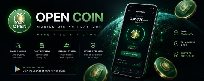 A promotional banner for "Open Coin," a mobile mining platform, showcases a smartphone app displaying a balance of 12,458.75 OPEN tokens alongside key features like mobile mining, daily rewards, referral systems, and blockchain security—aligning with the post's emphasis on a futuristic, community-driven crypto economy.