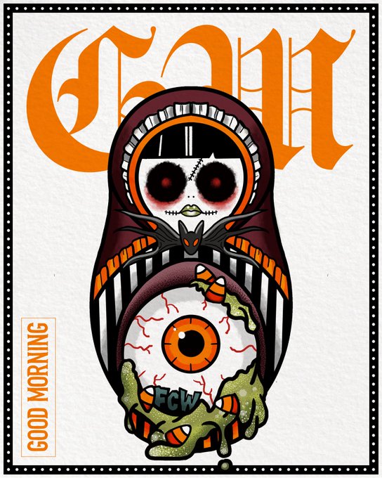 A gothic-style poster features the word "Good" in orange Gothic lettering above a skull-faced figure holding a large eyeball in a green claw, with the text "GOOD MORNING" and "FCW" visible.