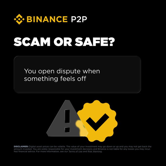 A Binance P2P promotional graphic with the headline "SCAM OR SAFE?" features text reading "You open dispute when something feels off," accompanied by a warning triangle and verification checkmark icon, reinforcing the post's message about disputing suspicious P2P transactions to avoid scams.