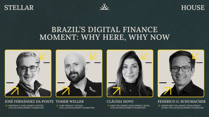 A promotional graphic for Stellar House event titled "BRAZIL'S DIGITAL FINANCE MOMENT: WHY HERE, WHY NOW" featuring headshots of four speakers: José Fernández Da Ponte (President & Chief Growth Officer, SDF), Tomer Weller (Chief Product Officer, SDF), Cláudia Novo (Director, Market Development, Brazil, SDF), and Federico G. Schumacher (Senior Director, Market Development, Latam, SDF).