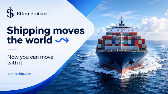 Promotional banner for 'Ethra Protocol' with the tagline 'Shipping moves the world - Now you can move with it' and '#ethraship.com', featuring a large container ship at sea.