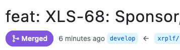 The image shows a GitHub merge notification for "feat: XLS-68: Sponsor..." that was merged into the develop branch 6 minutes ago in the xrplf repository. This relates to the accompanying post which links to xls.xrpl.org and references XLS-0068, indicating the merge is for the implementation of the XLS-68 dApp Sponsor specification on the XRP Ledger.