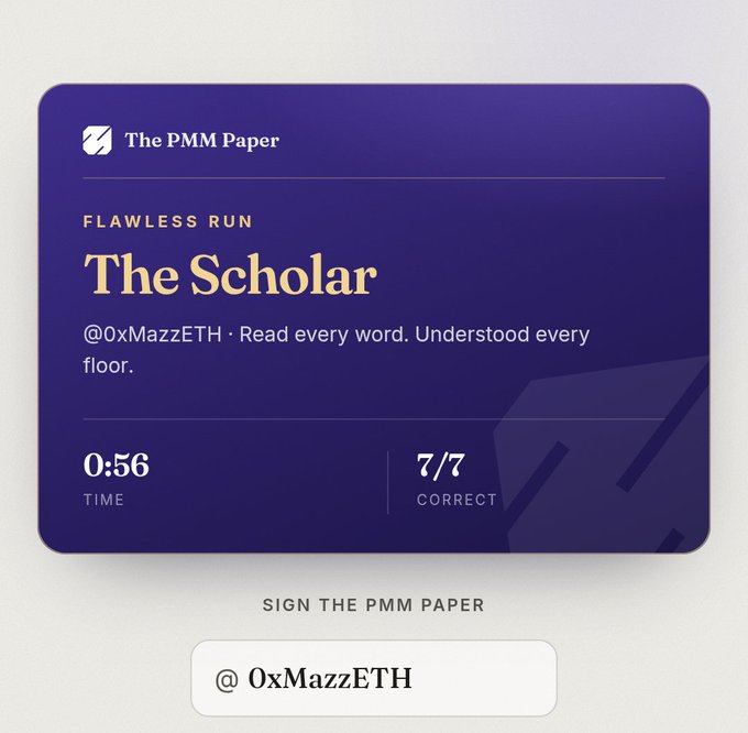 A digital achievement card from "The PMM Paper" titled "The Scholar" by @0xMazzETH, displaying a flawless run with a time of 0:56 and 7/7 correct answers.