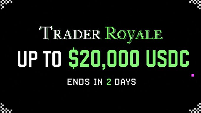 A promotional graphic reads 'TRADER ROYALE UP TO $20,000 USDC ENDS IN 2 DAYS' in white and green text on a black background.