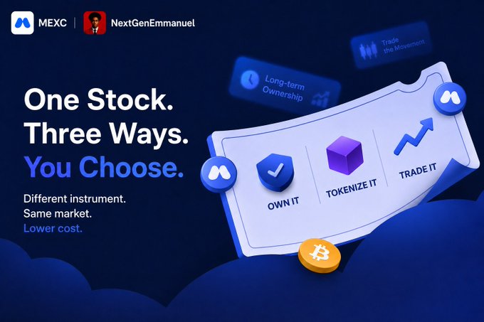 A MEXC promotion by NextGenEmmanuel features the tagline "One Stock. Three Ways. You Choose." highlighting the platform's stock offerings with three options: Own It, Tokenize It, and Trade It, alongside callouts for "Long-term Ownership" and "Trade the Movement."