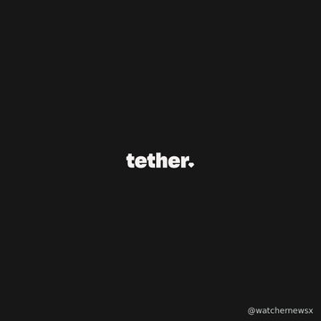 Minimalist black graphic with the white text 'tether.' and a small '@watchemewsx' watermark in the bottom right corner.