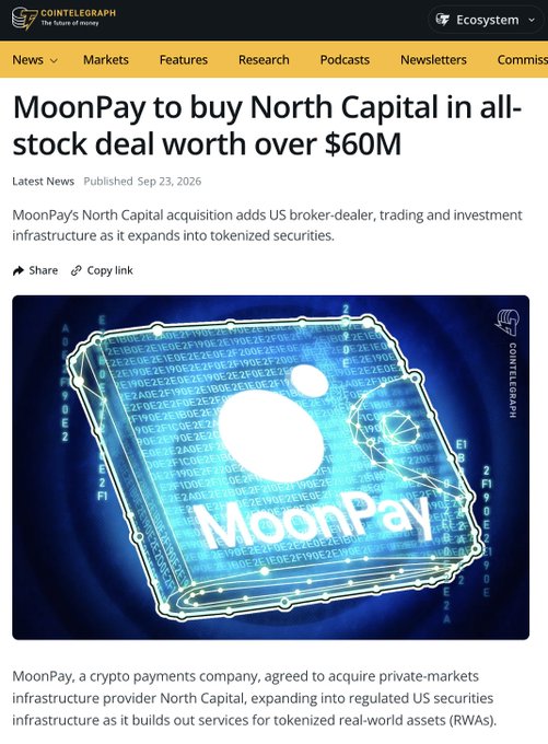 The screenshot shows a Cointelegraph article titled "MoonPay to buy North Capital in all-stock deal worth over $60M," published Sep 23, 2026, with a subheading noting the acquisition adds US broker-dealer, trading and investment infrastructure as MoonPay expands into tokenized securities. The article's featured image displays a stylized "MoonPay" logo set against a blue digital background with hexagonal patterns. The caption complements the post by highlighting the $60M+ all-stock acquisition deal between crypto payments company MoonPay and private-markets infrastructure provider North Capital.