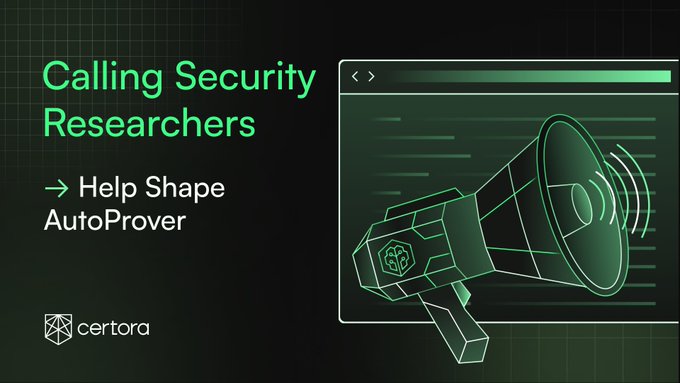 A green-themed graphic with the text 'Calling Security Researchers → Help Shape AutoProver' alongside a wireframe illustration of a megaphone with a brain icon, branded with the Certora logo.