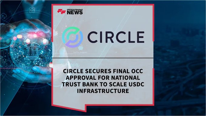 An Interesting News graphic featuring Circle's logo with the headline "CIRCLE SECURES FINAL OCC APPROVAL FOR NATIONAL TRUST BANK TO SCALE USDC INFRASTRUCTURE" over a dark blue digital background.