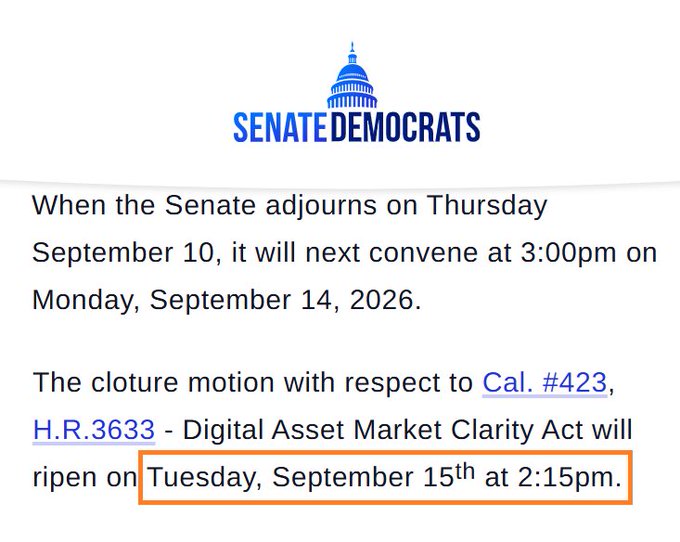 A screenshot from Senate Democrats announces that the Senate will reconvene on Monday, September 14, 2026, at 3:00pm, with a cloture motion on the Digital Asset Market Clarity Act (Cal. #423, H.R.3633) scheduled to ripen on Tuesday, September 15th at 2:15pm—aligning with the post's excitement about the upcoming pivotal cloture vote.