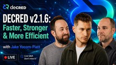 A YouTube thumbnail for a Decred v2.1.6 video titled 'Faster, Stronger & More Efficient' featuring Jake Yocom-Piatt.