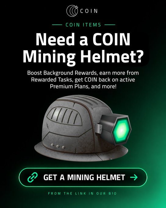 Promotional graphic titled 'COIN ITEMS' advertising a 'COIN Mining Helmet' to boost background rewards, with a green call-to-action button reading 'GET A MINING HELMET'.