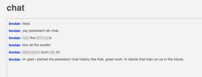 A chat window titled 'chat' shows messages from user 'bnolan', celebrating a 'persistent-ish chat' that blurs words, with one message ending 'hi robots that train on us in the future.'