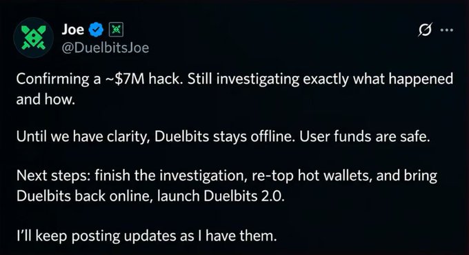 A tweet from DuelbitsJoe confirms a ~$7M hack, stating the platform remains offline while they investigate and reassuring users that funds are safe. The image shows the official statement that accompanies news of the crypto casino hack, which the post attributes to stolen private keys draining the hot wallets.