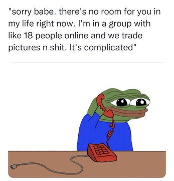 The image shows a cartoon depiction of a frog sitting at a table next to a phone, with a text overlay above that reads "Sorry babe. There's no room for you in my life now. I'm in a group with 18 people online and we trade pictures n shit. It'scomplicated". This humorous message has been added by an AI to the image while it is posted on social media platforms.