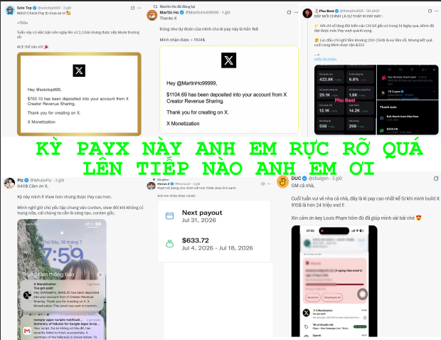 A collage of screenshots showing multiple X Creator Revenue Sharing payouts (including $193.10, $1104.59, and $633.72) with Vietnamese text reading 'KỲ PAYX NÀY ANH EM RỰC RỠ QUÁ LÊN TIẾP NÀO ANH EM ƠI'.