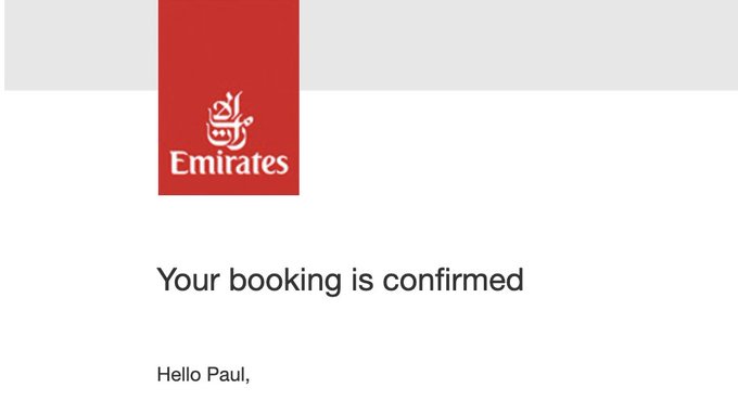 An Emirates booking confirmation email displays the red Emirates logo and the text 'Your booking is confirmed' followed by 'Hello Paul,'.