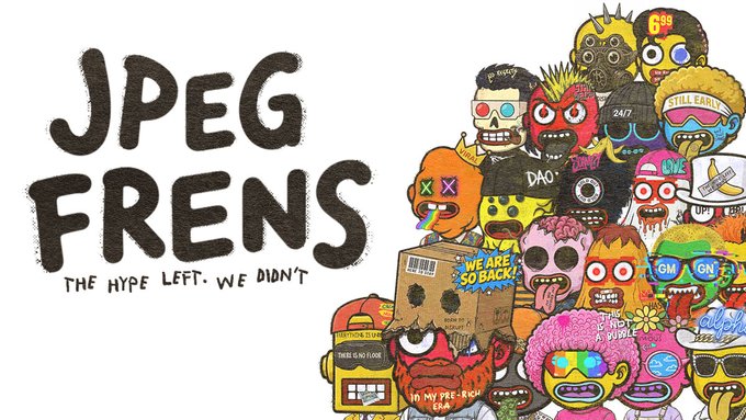 An illustration features the text 'JPEG FRENS - THE HYPE LEFT. WE DIDN'T' alongside a cluster of colorful, cartoonish NFT character designs.