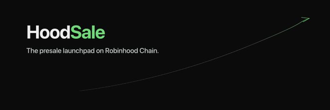 A black promotional banner displaying 'HoodSale - The presale launchpad on Robinhood Chain.' with a green upward trending arrow.